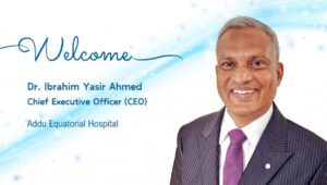 އައްޑޫ އިކުއެޓޯރިއަލް ހޮސްޕިޓަލްގެ ސީއީއޯއަކަށް ޑރ. ޔާސިރު ހަމަޖައްސަވައިފި